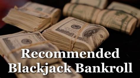 bankroll management blackjack|Recommended Blackjack Bankroll and Money .